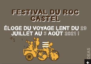 Eloge du voyage lent : le festival du Roc Castel.